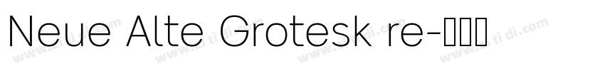 Neue Alte Grotesk re字体转换